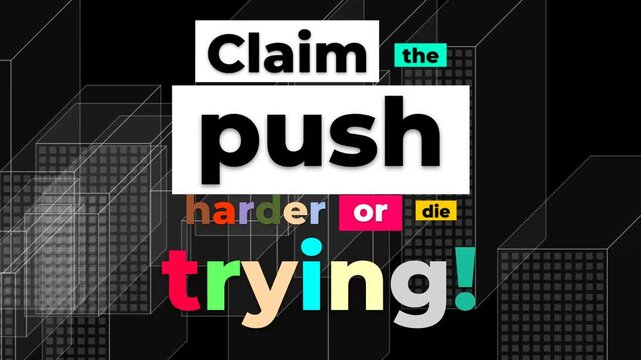 Motivational gym workout fitness typographic animation featuring the quote Claim the push harder or die trying. Gym motivation quote