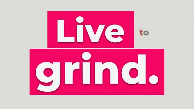 Animated motivational quote Live to grind in pink boxes on a gray background perfect for gym workout fitness. Gym motivation words