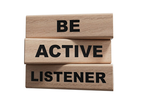 Be active listener symbol. wood cubes with words Be active listener.Business and active listening concept.Copy space.Supports PNG files with transparent backgrounds.