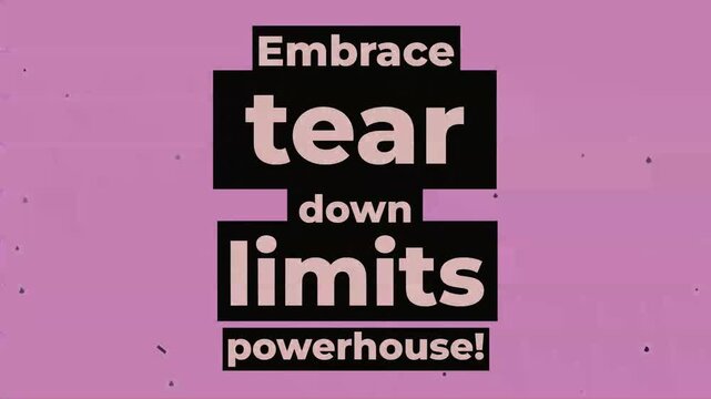 Kinetic typography displays a motivational gym workout fitness message Embrace tear down limits powerhouse. Fitness motivation quote