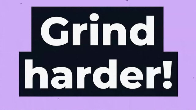 Inspirational Grind harder typographic animation for gym workout and fitness motivation. Gym motivation words