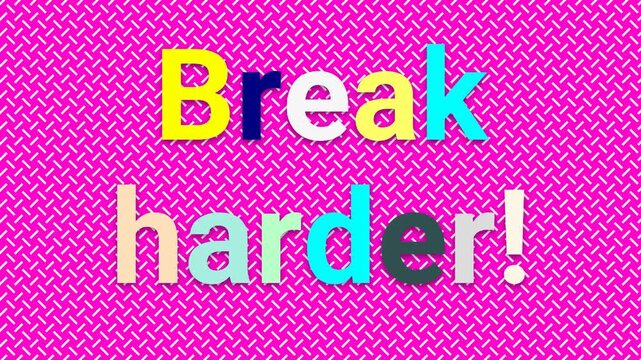 Motivational typography reading Break harder on a pink background for gym workout and fitness inspiration. Gym motivation quote