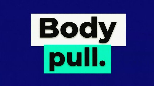Stopmotion typographic animation of Body pull text on blue background for gym workout and fitness content. Fitness motivation quote