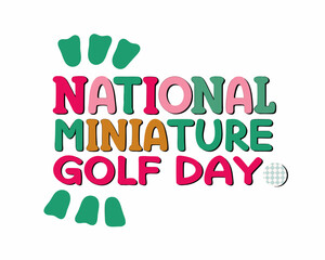 Fototapeta premium NATIONAL MINIATURE GOLF DAY vector illustration isolated on white background