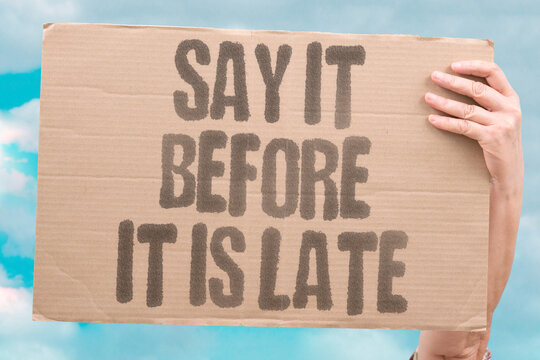 "Say It Before It Is Late" Unexpressed feelings grow heavier over time and the right moment rarely waits indefinitely. CONNECT. HONEST. REAL. FEEL. MOMENT.