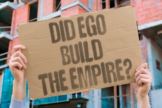 "Did Ego Build The Empire?" Many large organisations are built on unchecked executive ego rather than strategic insight. NPD. LEADER. SELF. NARCISSIST. CORP.
