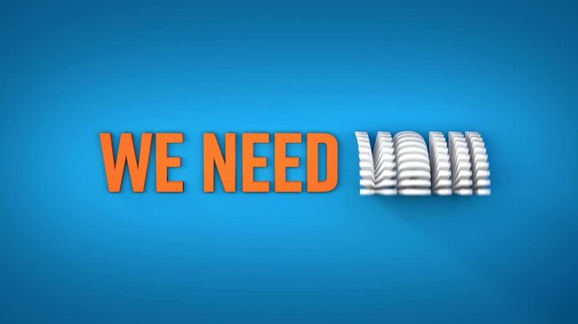 We need you! Rotating letters in orange and white.