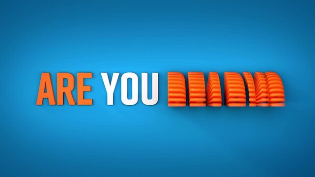 Are you ready? Rotating letters in orange and white. Animated text, blue background.