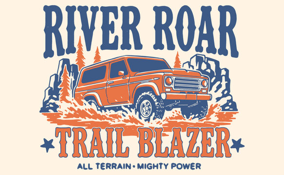 River Roar off-road adventure print design. Vintage 4x4 rugged vehicle illustration. Extreme mud racing, forest travel, and mountain trail vibes.