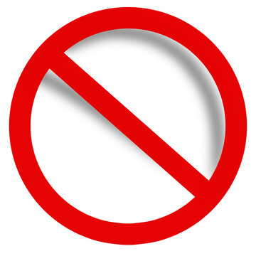 Prohibition symbol. Stop sign, no symbol, no sign, circle-backslash symbol, nay, interdictory circle or universal no, is a red circle with a red diagonal line through it. No entry sign