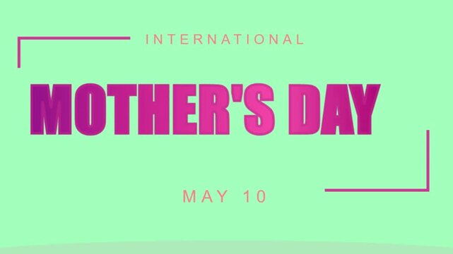 International mother's day celebration graphic with bold pink text and subtle background animation
