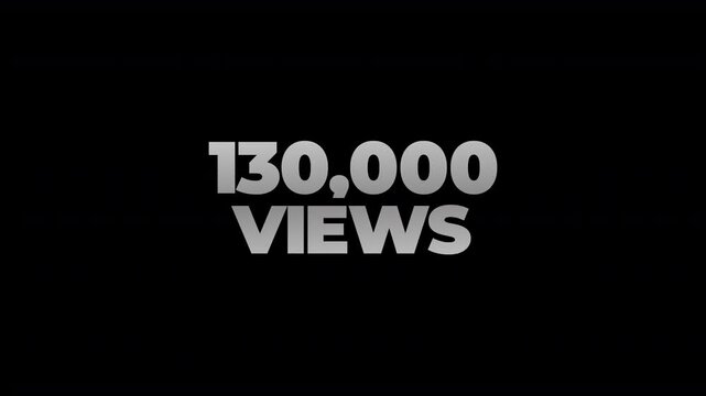 130k views counting number social media on transparent background. counter number views social media increasing to 130 thousands. motion text 4k video with alpha channel