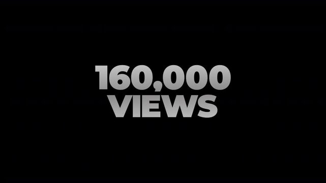 160k views counting number social media on transparent background. counter number views social media increasing to 160 thousands. motion text 4k video with alpha channel