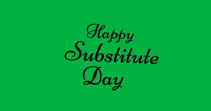 Digital animation of happy substitute day text banner against white background