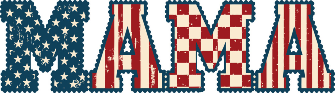 Mama Retro Grunge Patriotic American Flag Stars Stripes and Checker Pattern Bold Typography Design for Fourth of July Independence Day Mom Mother T-Shirt Sublimation Print Vector Illustration