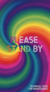 Colorful Swirl with Please Stand By Message for Technical Maintenance.