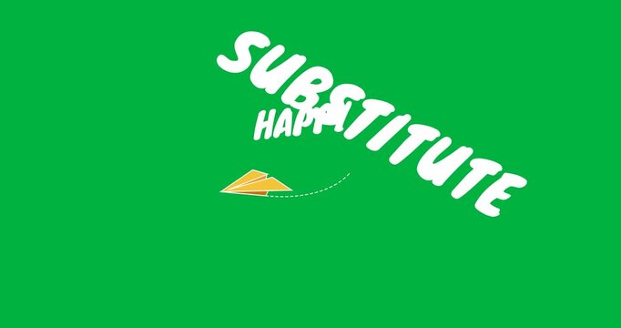 Digital animation of happy substitute day text banner with paper plane icon against black background