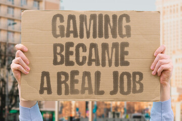 "Gaming Became A Real Job" Professional gaming and content creation have grown into a fully legitimate and financially viable career sector. GAMING. CAREER. JOB. INDUSTRY. PRO. © AndriiKoval