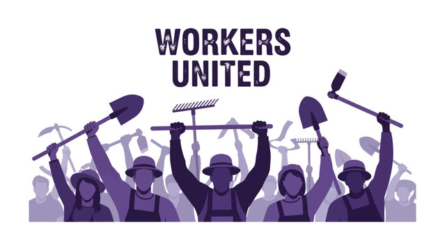 Workers United: A powerful illustration depicts a united group of workers, arms raised high in solidarity, symbols of labor in hand. The banner Workers United amplifies the message of strength.
