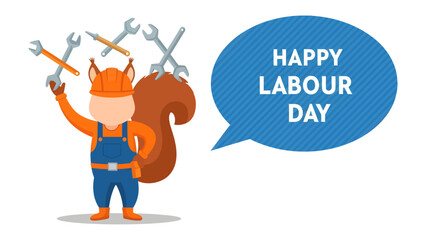 Happy Labour Day: A cartoon illustration celebrating Labour Day, featuring a squirrel in a worker's outfit, holding tools, and a speech bubble with the message. © Rahimatul