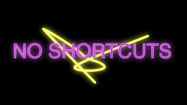 No shortcuts neon sign typography animation text