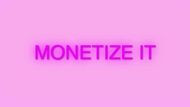 Monetize it text animation pink gradient background