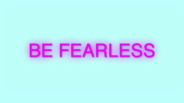 Motivational typography be fearless bold text animation green background, inspiration