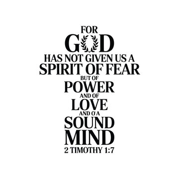 Inspirational quote from 2 timothy 1 7 about faith power love and sound mind