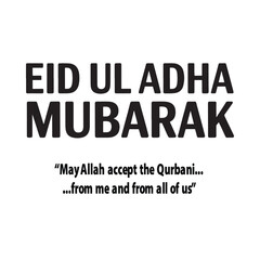 Obraz premium Eid ul Adha Mubarak greeting with a religious message in bold lettering