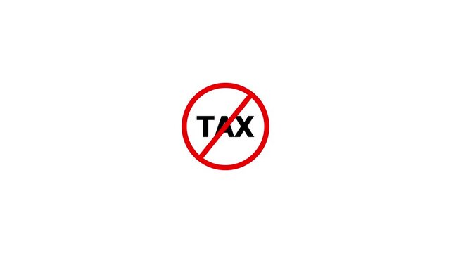 Prohibition sign with the word tax inside a red circle. No tax sign represents exemption and freedom. Graphic design reflects finance, savings and prosperity
