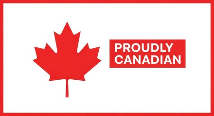 Obraz premium A graphic featuring a red maple leaf and proud canadian text
