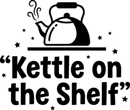 Black and white kettle on the shelf quote with steam and stars vector art