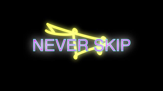 Never skip neon sign glowing text animation, bold typography, contrast, dark background