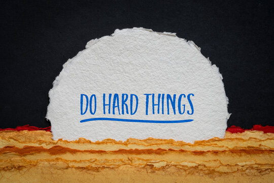 Do hard things - step outside your comfort zone. Personal development concept.