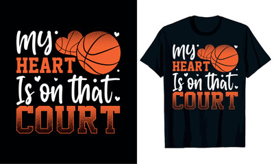 My Heart Is On That Court Basketball T-Shirt Design © BEE DESIGNAR