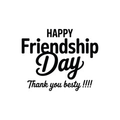 Fototapeta premium Happy friendship day thank you besty simple modern typography layout on transparent background.