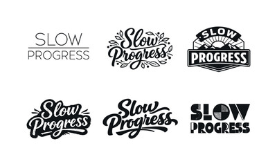 Fototapeta premium Slow Progress. Set lettering. harmonious lettering variations of the same emblematic concept, each with different artistic interpretation (Modern minimal