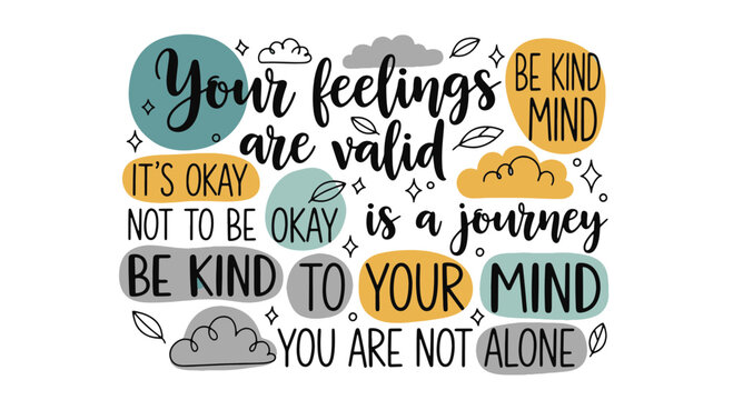 Inspirational Quotes About Feelings Being Valid and a Journey of Self care
