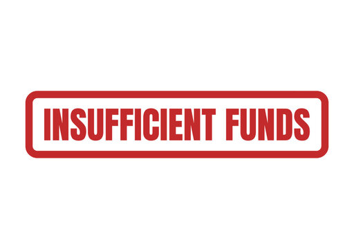 Red rectangular rubber stamp mark with the text saying Insufficient Funds for banking and financial account statements