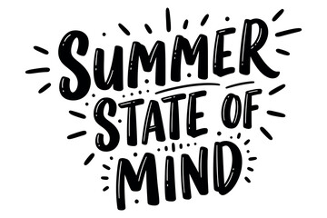 Summer state of mind hand lettered typography with sunburst accents © Md