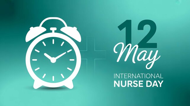 International Nurse Day banner for 12 May, white alarm clock icon on teal background, healthcare appreciation and medical awareness concept
