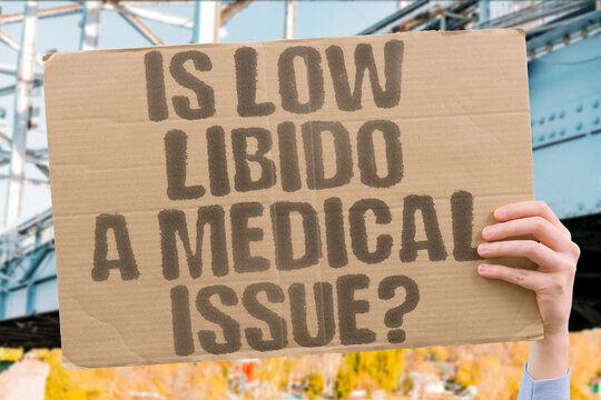 "Is Low Libido A Medical Issue?" Low sexual desire has measurable physiological causes that respond to clinical treatment in most cases. LIBIDO. HEALTH. MEDICAL. SEXUAL. REAL.