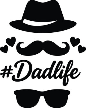 dadlife hashtag typography vector, dad life quote design, fathers day graphic, cool dad illustration, mustache hat sunglasses icon, modern lettering, dad t shirt design, masculine style, trendy social