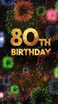 Colorful fireworks exploding behind 80th birthday celebration text on black