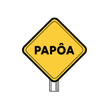 Yellow Road Sign with Papoa Text Vector Illustration