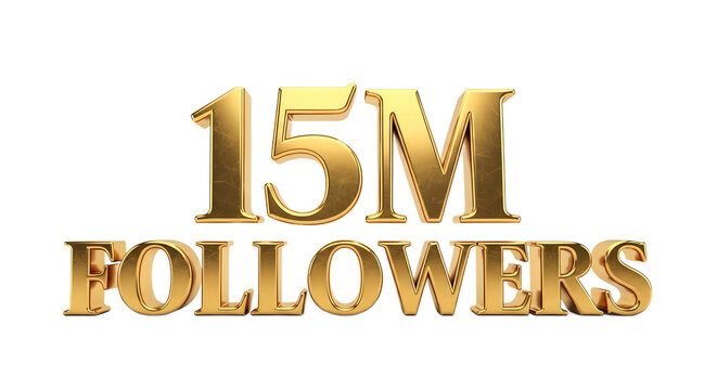 15m followers golden text isolated on transparent background social media milestone