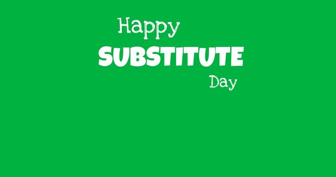 Digital animation of happy substitute day text banner against black background