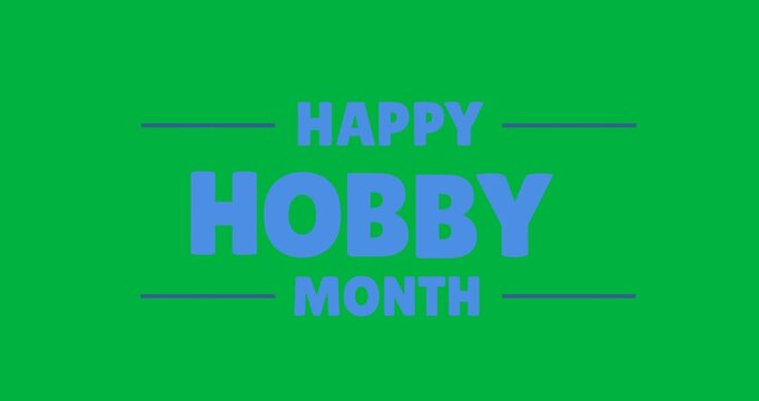 Digital animation of happy hobby month text banner against black background