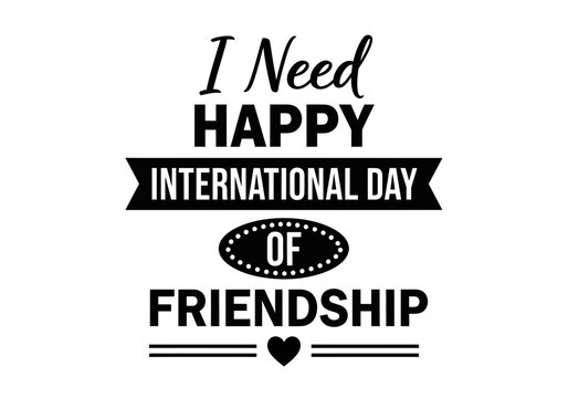 I need happy international day of friendship text design