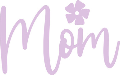 Fototapeta premium Mom typography clip art design on plain white transparent isolated background for sign, card, shirt, hoodie, sweatshirt, apparel, tag, mug, icon, poster or badge